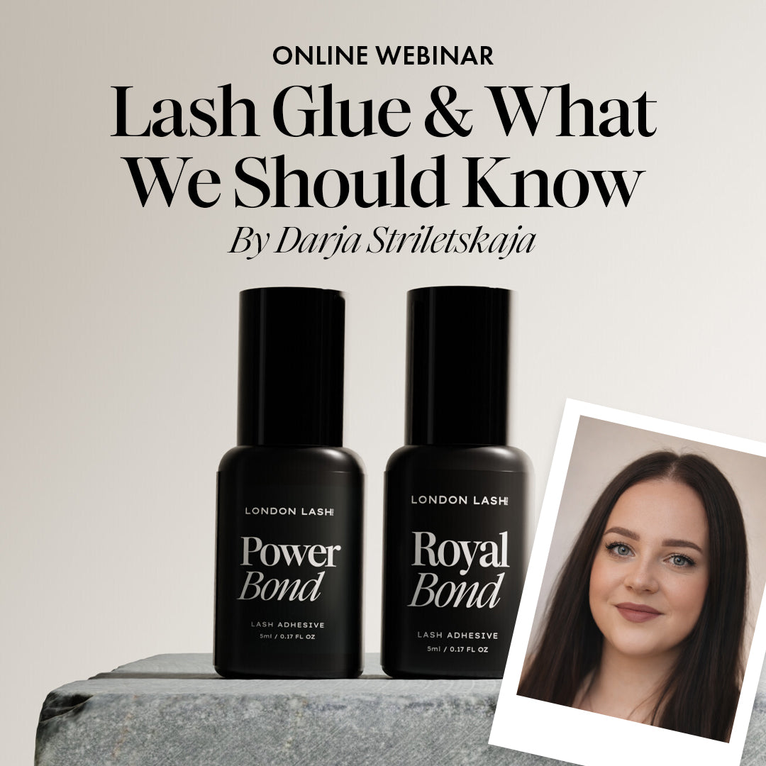 Lash Glue and What We Should Know - Online Webinar by Darja Striletskaja